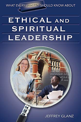 What Every Principal Should Know About Ethical and Spiritual Leadership [Paperback]