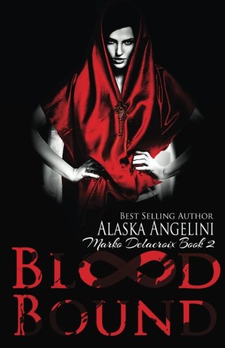 Blood Bound Marko Delacroix 2 (volume 2) [Paperback]