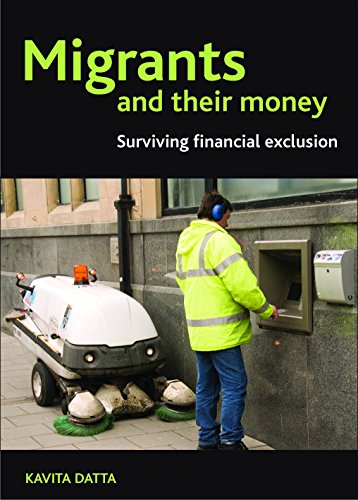 Migrants and Their Money Surviving Financial Exclusion [Hardcover]