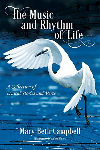 Music and Rhythm of Life  A Collection of Lyrical Stories and Verse [Paperback]