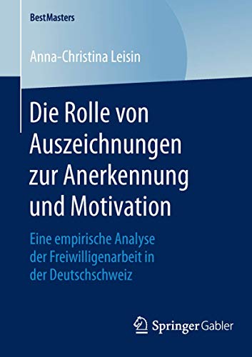 Die Rolle von Auszeichnungen zur Anerkennung und Motivation Eine empirische Ana [Paperback]