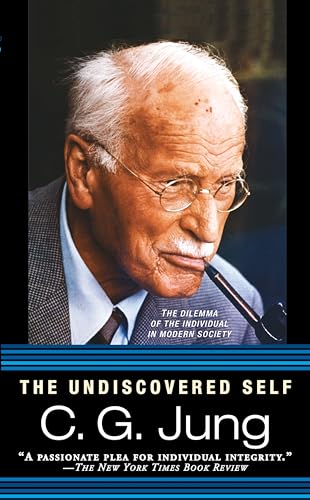 The Undiscovered Self The Dilemma of the Individual in Modern Society [Paperback]