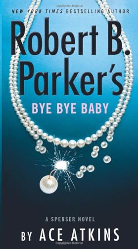 Robert B. Parker's Bye Bye Baby [Paperback]