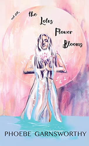 And Still, the Lotus Flower Blooms  The Spiritual Soul's Pathway to Self-Confid [Hardcover]