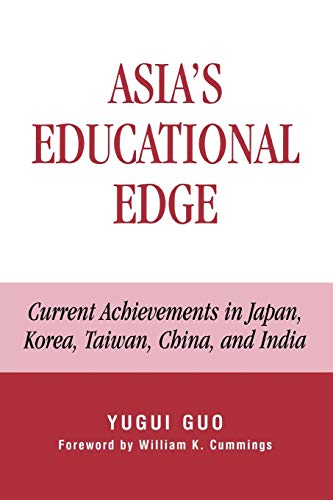 Asia's Educational Edge Current Achievements in Japan, Korea, Taiwan, China, an [Paperback]