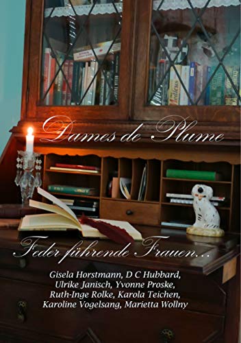 Dames De Plume -- Feder Fuhrende Frauen