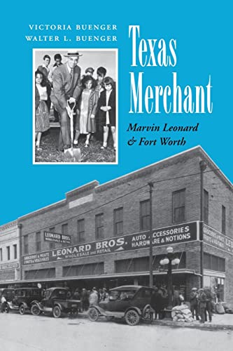 Texas Merchant Marvin Leonard And Fort Worth (kenneth E. Montague Series In Oil [Paperback]