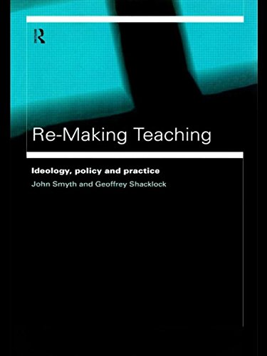 Re-Making Teaching Ideology, Policy and Practice [Paperback]