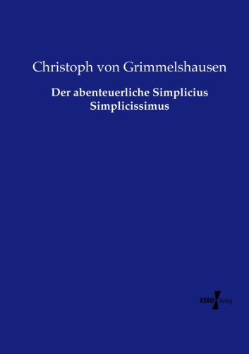 Der Abenteuerliche Simplicius Simplicissimus (german Edition) [Paperback]