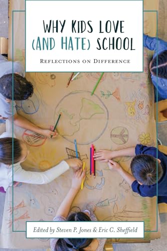 Why Kids Love (and Hate) School Reflections on Difference [Paperback]