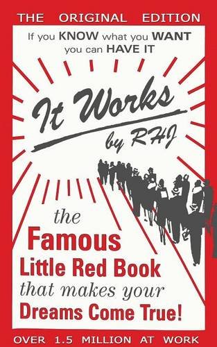 It Works The Famous Little Red Book That Makes Your Dreams Come True [Paperback]