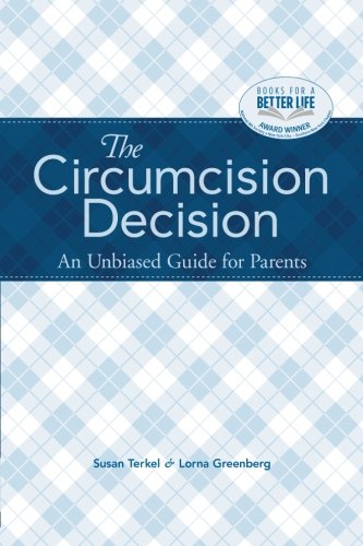 The Circumcision Decision An Unbiased Guide For Parents [Paperback]