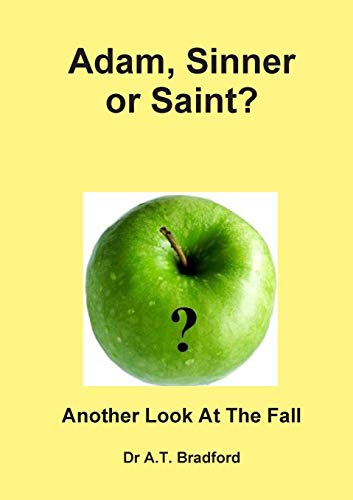 Adam - Sinner or Saint Another Look at the Fall [Paperback]