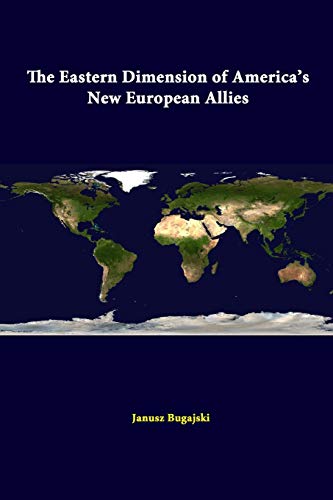 Eastern Dimension of America's New European Allies [Paperback]