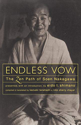 Endless Vow The Zen Path of Soen Nakagawa [Paperback]