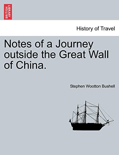 Notes of a Journey outside the Great Wall of China [Paperback]