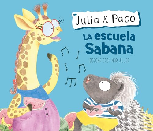 Julia &amp Paco La escuela Sabana / Julia &amp Paco The Savannah School [Hardcover]