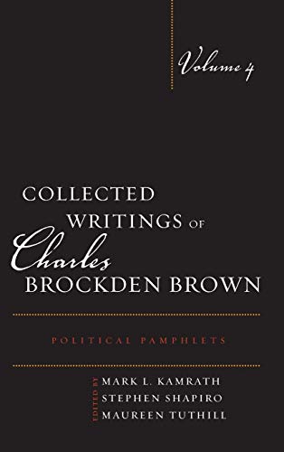 Collected Writings of Charles Brockden Brown Political Pamphlets [Hardcover]