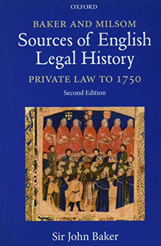 Baker and Milsom Sources of English Legal History Private Law to 1750 [Paperback]