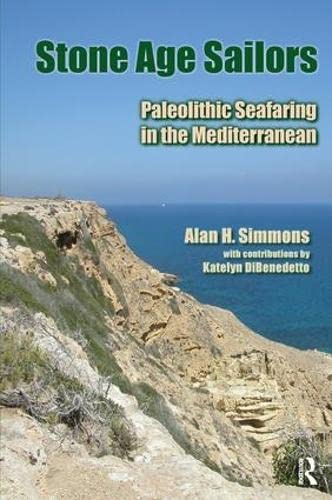 Stone Age Sailors Paleolithic Seafaring in the Mediterranean [Paperback]