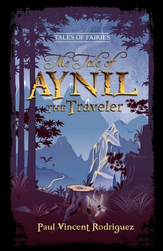 The Tale Of Aynil The Traveler [Paperback]