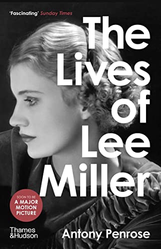 The Lives of Lee Miller [Paperback]