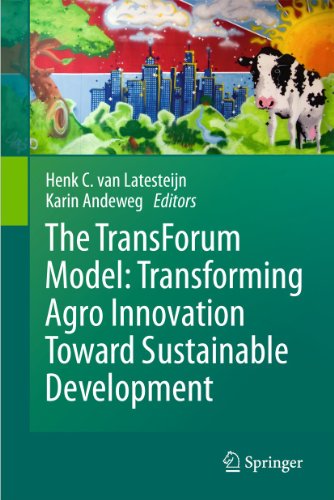 The TransForum Model Transforming Agro Innovation Toward Sustainable Developmen [Paperback]