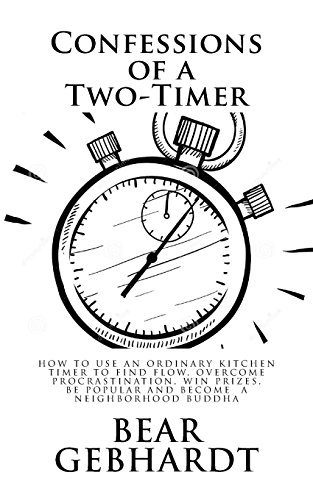 Confessions of a Two-Timer  Eleven Games with an Ordinary Kitchen Timer to Find [Paperback]