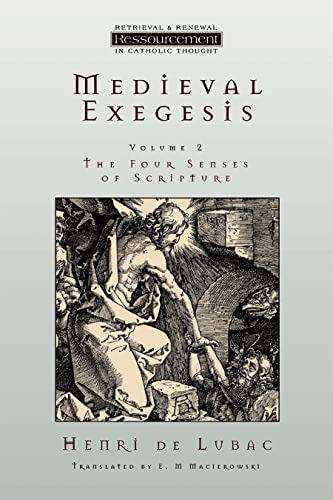 Medieval Exegesis  The Four Senses Of Scripture, Vol. 2 (ressourcement Retriev [Paperback]