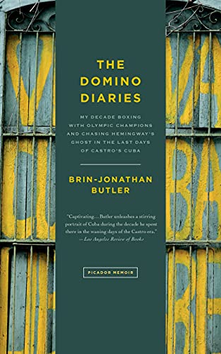 The Domino Diaries My Decade Boxing with Olympic Champions and Chasing Hemingwa [Paperback]