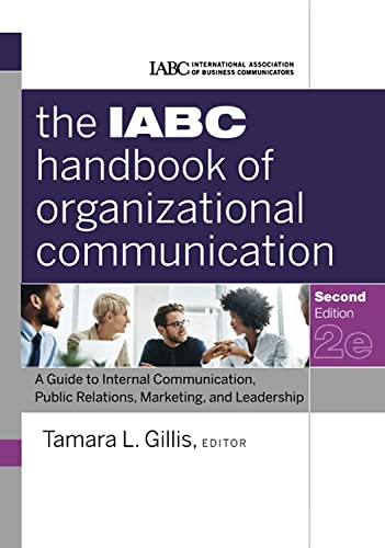 The IABC Handbook of Organizational Communication A Guide to Internal Communica [Hardcover]