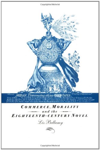 Commerce, Morality and the Eighteenth-Century Novel [Hardcover]