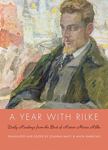 A Year with Rilke Daily Readings from the Best of Rainer Maria Rilke [Hardcover]