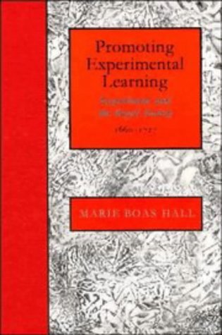 Promoting Experimental Learning Experiment and the Royal Society, 1660}}}1727 [Hardcover]