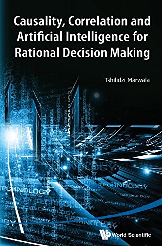 Casuality, Correlation And Artificial Intelligence For Rational Decision Making [Hardcover]