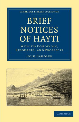 Brief Notices of Hayti With its Condition, Resources, and Prospects [Paperback]