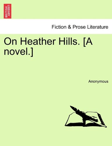 On Heather Hills [A Novel ] [Paperback]