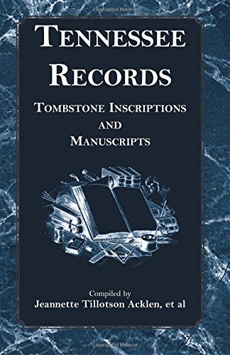 Tennessee Records Tombstone Inscriptions And Manuscripts [Paperback]