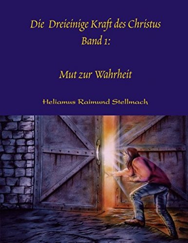 Die Dreieinige Kraft des Christus Band I [Paperback]