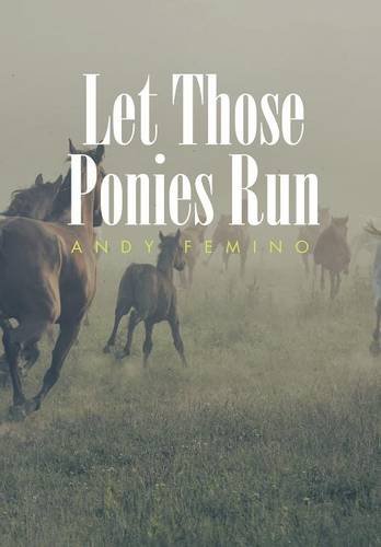 Let Those Ponies Run [Hardcover]