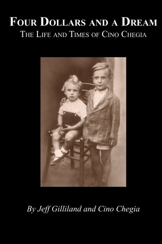 Four Dollars And A Dream The Life And Times Of Cino Chegia [Paperback]