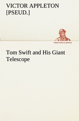 Tom Swift and His Giant Telescope [Paperback]