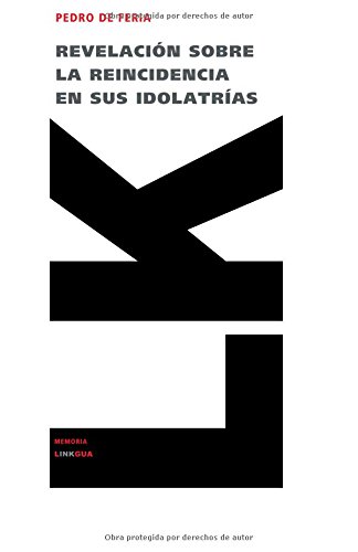 Revelaci&243n sobre la reincidencia en sus idolatr&237as [Paperback]