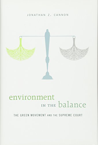 Environment in the Balance The Green Movement and the Supreme Court [Hardcover]