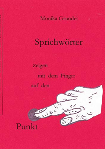 Sprichworter Zeigen Mit Dem Finger Auf Den Punkt [Paperback]