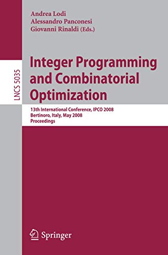 Integer Programming and Combinatorial Optimization 13th International Conferenc [Paperback]