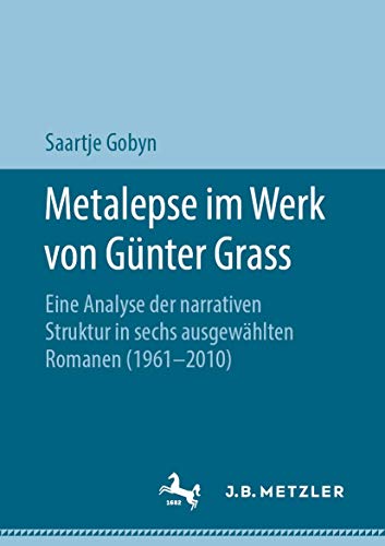Metalepse im Werk von Gnter Grass Eine Analyse der narrativen Struktur in sech [Paperback]