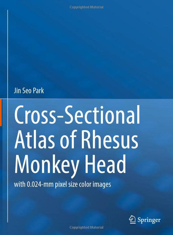 Cross-Sectional Atlas of Rhesus Monkey Head with 0.024-mm pixel size color imag [Hardcover]