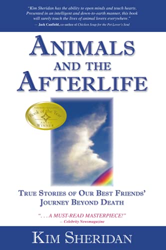 Animals and the Afterlife True Stories of Our Best Friends' Journey Beyond Deat [Paperback]