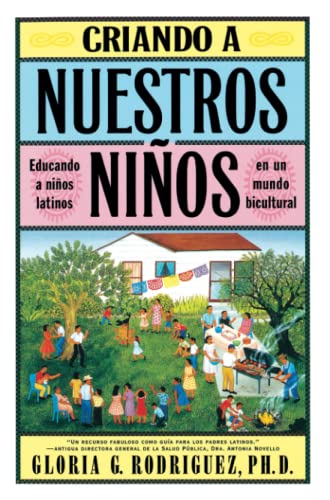 Criando a Nuestros Ninos (Raising Nuestros Ninos) Educando a Ninos Latinos en u [Paperback]